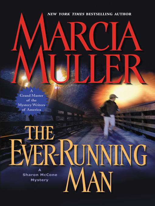 The Ever-Running Man : Sharon McCone Mystery Series, Book 24