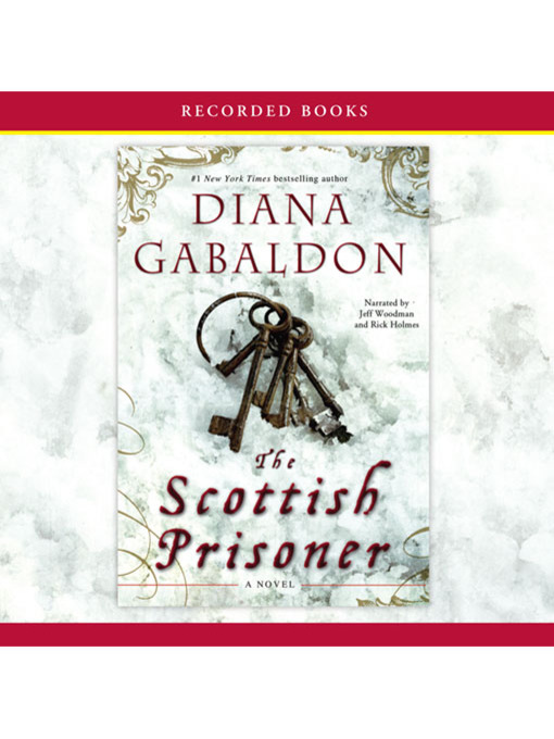 The Scottish Prisoner : Outlander: Lord John Grey Series, Book 3