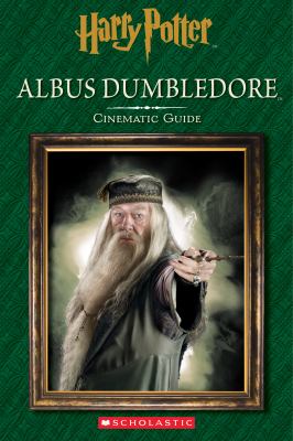 Albus Dumbledore: Cinematic Guide : Harry Potter.